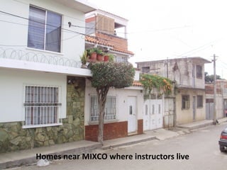 Homes near MIXCO where instructors live 