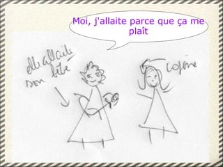 Moi, j'allaite parce que ça me plaît 