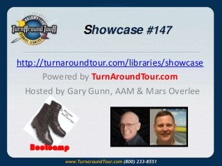 Showcase #147
http://turnaroundtour.com/libraries/showcase
Powered by TurnAroundTour.com
Hosted by Gary Gunn, AAM & Mars Overlee

Bootcamp

 