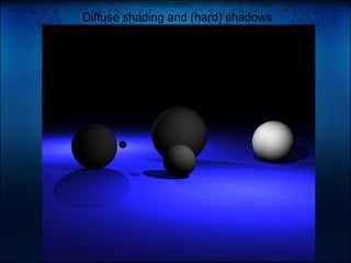 Diffuse shading and (hard) shadows