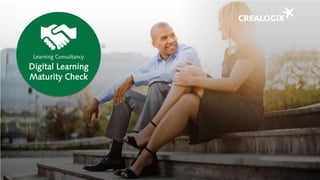 Digital Learning
Maturity Check
Learning Consultancy
 
