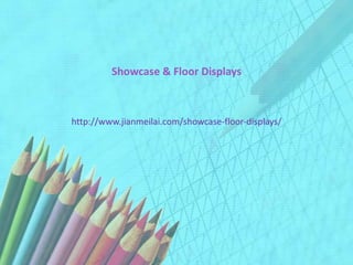 Showcase & Floor Displays



http://www.jianmeilai.com/showcase-floor-displays/
 