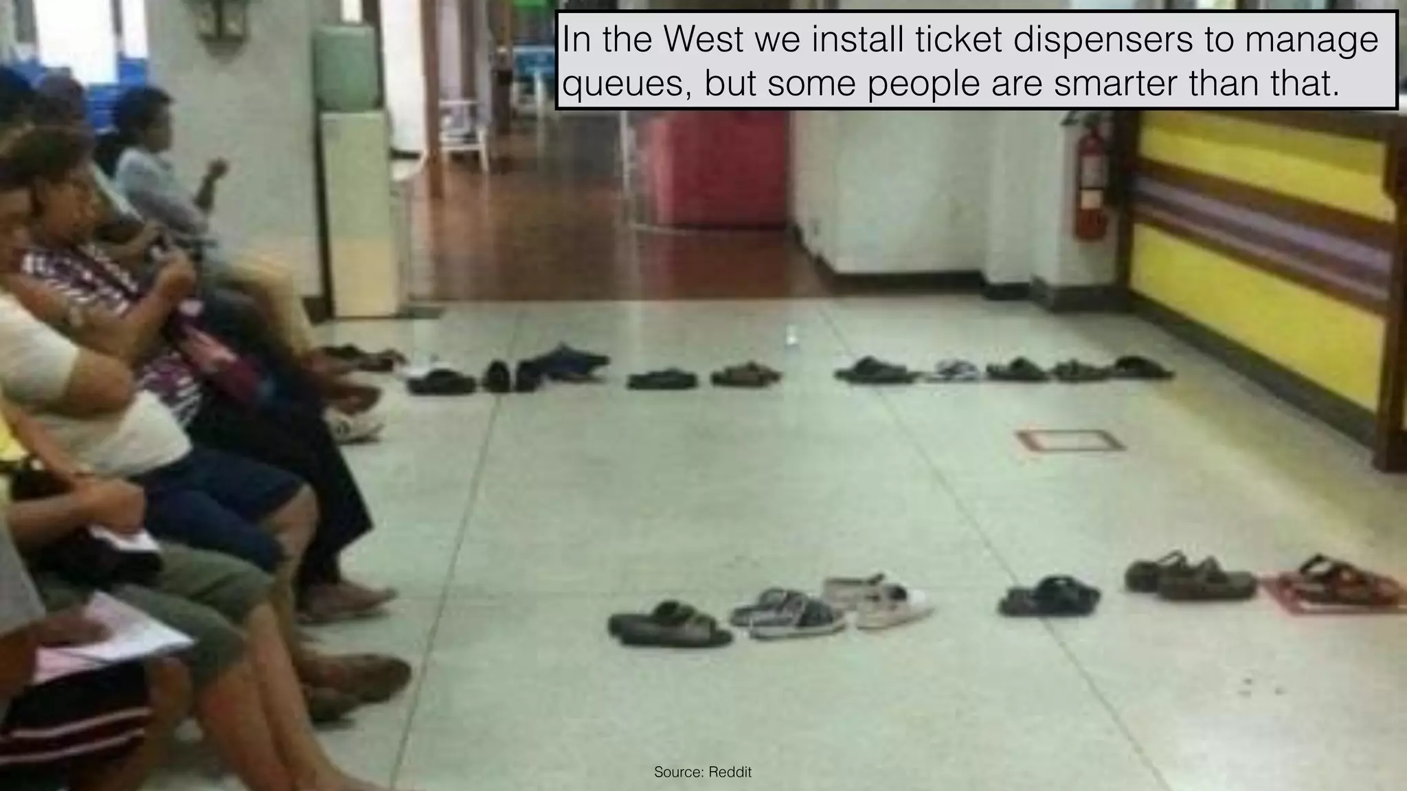 hello@laurenthaug.com © 2017Source: Reddit
In the West we install ticket dispensers to manage
queues, but some people are smarter than that.
 