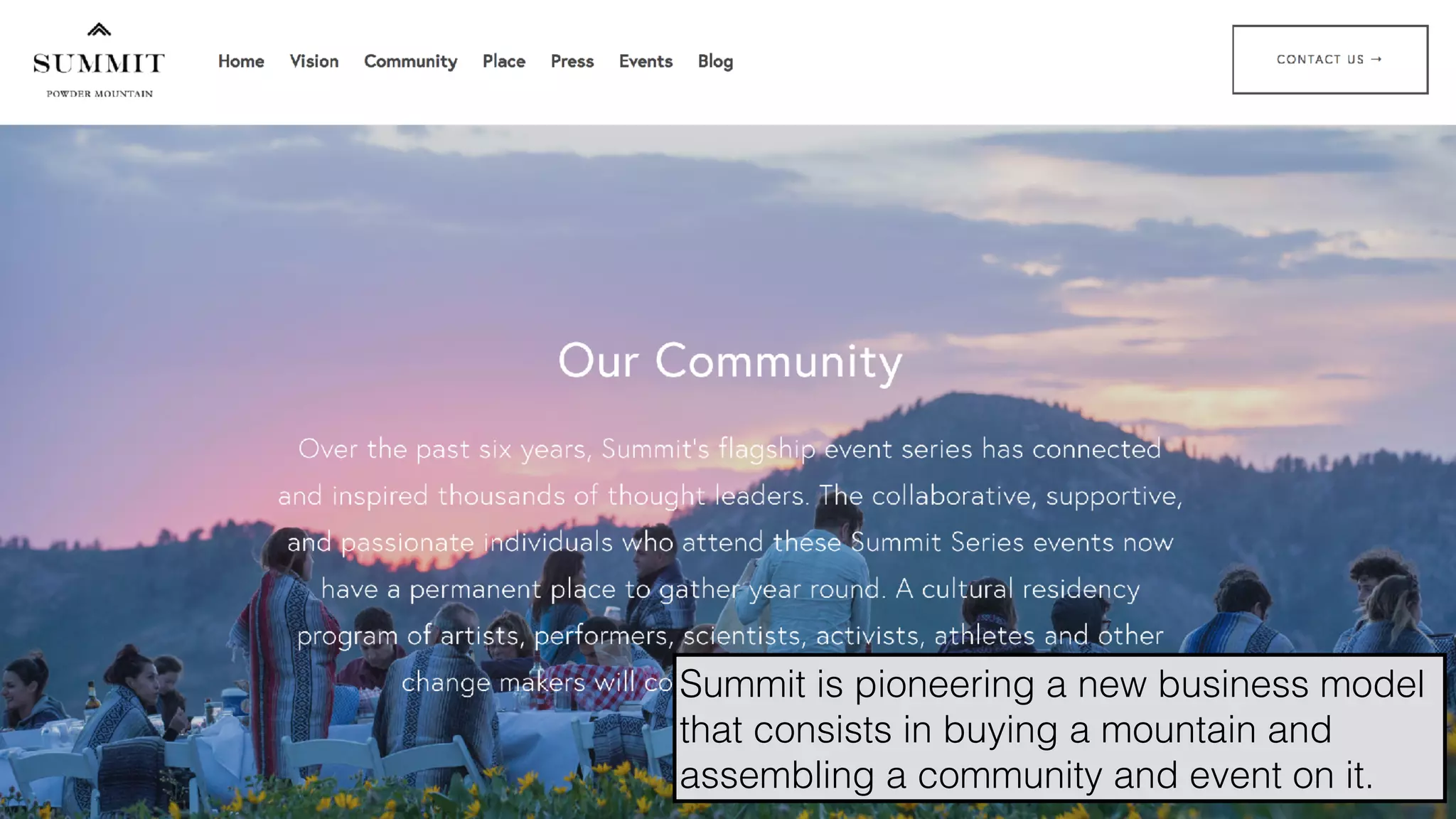hello@laurenthaug.com © 2017
Summit is pioneering a new business model
that consists in buying a mountain and
assembling a community and event on it.
 