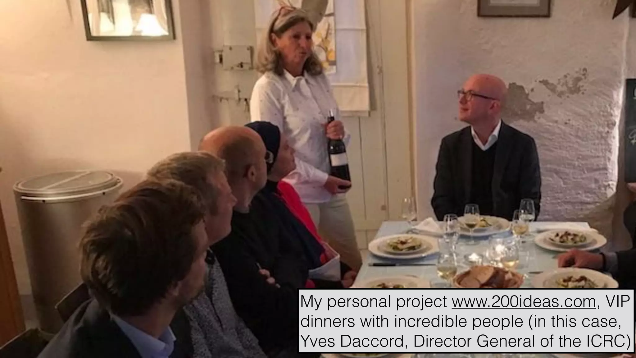 hello@laurenthaug.com © 2017
My personal project www.200ideas.com, VIP
dinners with incredible people (in this case,
Yves Daccord, Director General of the ICRC)
 