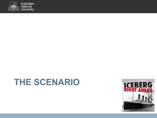 THE SCENARIO
 