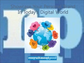 Showcase your personal brand in todays digital world