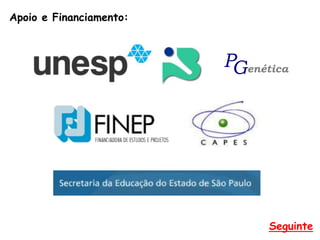 Apoio e Financiamento:
Seguinte
enética
PG
 