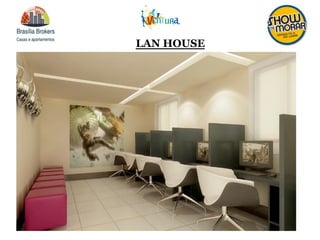 LAN HOUSE
 