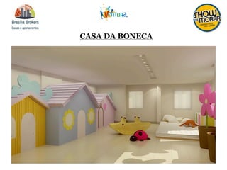 CASA DA BONECA
 