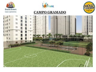 CAMPO GRAMADO
 