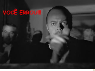 VOCÊ ERROU!!!
 