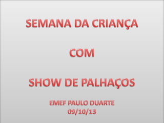 SHOW DO PALHAÇO