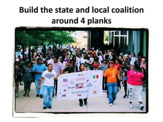 Build the state and local coalition
         around 4 planks
 