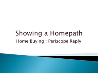 Home Buying : Periscope Reply
 