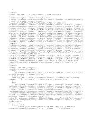 }
}
</script>
<script type="text/plain" id="gxDataStr" class="jsonData">
<!--
   window.gGalaxyData = window.gGalaxyDataStr =
{"loginAlias":"dredzkie05","appid":"galaxy","appidAlias":"galaxy","appName":"Galaxy
","intl":"us","lang":"en-US","version":
{"version":"2.17.0","build":"2a","buildTime":"10/10/2011 12:18
PM","akamized":"true"},"isDev":false,"urlExtras":"&.intl=us&.intlFull=us&_lang=us&i
pIntl=ph&app=mongo&gxcrumb=FVa/5rl72A3","gxHref":"http://us.mc1904.mail.yahoo.co
m/galaxy/main","profilePage":"http://profiles.yahoo.com/","sabUrl":"http://a
ddress.yahoo.com/?.src=ab","yosEnv":"prod","maxMsgsToScanForCxns":"5000","maxMsgsT
oScanForCnts":"5000","contactsFilterEnabled":"1","enableFBThreading":"","rushmoreEn
abled":true,"activeMailEnabled":"1","showProfileImage":false,"TTL":14400000,"suppor
tedExternalApps":"facebook,twitter","linkedApps":"","linked":false,"boomerang":true
,"isKid":false,"isFirstTime":false,"isPromotionalUser":false,"inactive":0,"abuse":0
,"optedOut":false,"connections":0,"appId":"mongo","cdomain":".mail.yahoo.com","cpat
h":"/mc/","wsPrefix":"","userHasAds":true,"timeZone":"America/Los_Angeles","hasP
rofile":true,"profileImg":"http://l.yimg.com/a/i/identity2/profile_64b.png","
kioskData":
{"initialized":false,"jsUrl":"http://l.yimg.com/a/lib/pim/r/abook/kiosks/i
nvite/1.1.55/us/invite_to_connect.js","cssPath":"http://l.yimg.com/a/lib/pi
m/r/abook/kiosks/invite/1.1.55/","retrieve_jsUrl":"http://l.yimg.com/a/li
b/pim/r/abook/kiosks/retrieve/1.0.48/us/retrieve.js","sender":
{"givenName":"dredd","familyName":"cabading","nickName":"dredd","nux":"3","guid":"H
GLO7YWIZVFG2TUGLVWD7PVP3Y"},"conf":
{"ip":"125.60.246.138","proxy":"/dc/ws/sd?","src":"ym","intl":"us","spaceid_offs
et":"0","wssid":"IGTWNgNBDcO","urlExtras":".gx=1","timeout":"30000","enable_retriev
e":"1","maxRec":"20"}},"linkClass":"fontLinkM","useRaaMsgs":true,"raaEnglishSpeakin
gIntls":1,"isOverrideUser":false,"enableSendConfirm":0,"useYcw":0,"flagPref":
{"name":"United States","flagName":"unitedstates","group":"c","code":"us"}};
//-->
</script>
  <script type="text/javascript">
(function gx_createGalaxyData() {
     try{
        parseGxLaunchJSON("gxDataStr", "Could not evaluate galaxy init data", "Could
not find gxDataStr for galaxy init.");
     } catch (e) {
     if(window._exit) window._exit("galaxyJsFailure", "Galaxy:Failed in parsing
gxDataStr" + ", " + e.name + ":" + (e.message || e.description));
     }
     try{
        gGalaxyData.kioskData.retrieve_kiosk_init = eval(function(){var loader =
YAHOO.addressbook.LoadRetrieve.getInstance();loader.setConfig({"path":"http://l.y
img.com/a/lib/pim/r/abook/kiosks/retrieve/1.0.48/","devmode":false});loade
r.load([]);loader.FileLoadSuccessEvent.subscribe(function(e)
{YAHOO.addressbook.retrieve.conf={context:"email",categoriesJSURL:"/dc/ws/sd?/v1/us
er/HGLO7YWIZVFG2TUGLVWD7PVP3Y/categories;count=5000;&wssid=IGTWNgNBDcO&.gx=1",conta
ctsJSURL:"/dc/ws/sd?/v1/user/HGLO7YWIZVFG2TUGLVWD7PVP3Y/contacts;out=name,nickname,
email;email.present=1;count=5000;sort-
fields=first,nickname,email&wssid=IGTWNgNBDcO&.gx=1",src:"ab",intl:"us",timeout:"30
000",wssid:"IGTWNgNBDcO",debug:false};loader.LoadAndConfSuccessEvent.fire();});;
return loader;}
);
     } catch (e) {
          if(window._exit) window._exit("galaxyJsFailure", "Galaxy:Failed in
evaluating gGalaxyData.kioskData" + ", " + e.name + ":" + (e.message ||
 