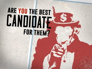 candidatefor them?
are you the best
 