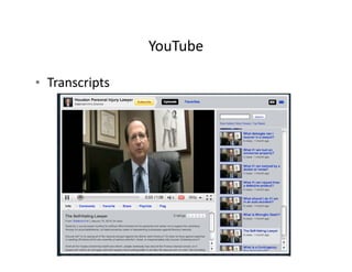 YouTube

• Transcripts
 