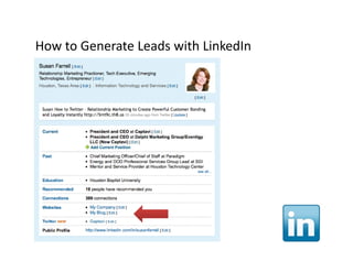 How to Generate Leads with LinkedIn
How to Generate Leads with LinkedIn
 