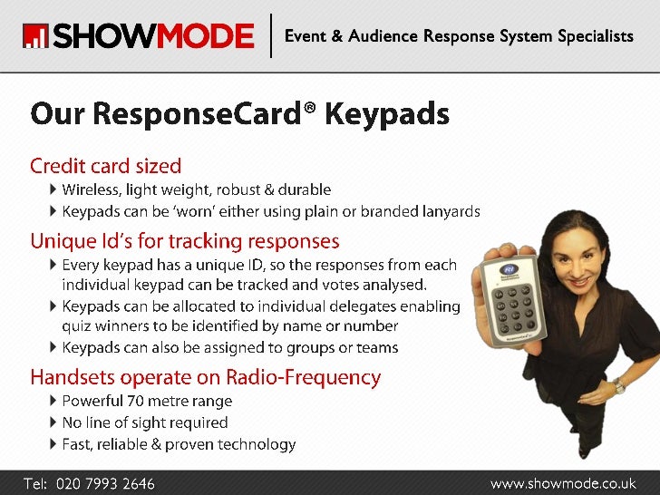 ShowMode Ltd Our fully supported audience response