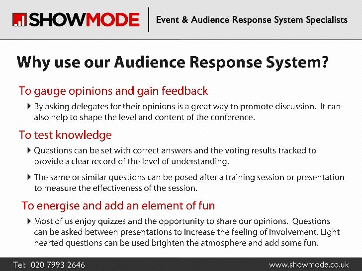 ShowMode Ltd Our fully supported audience response