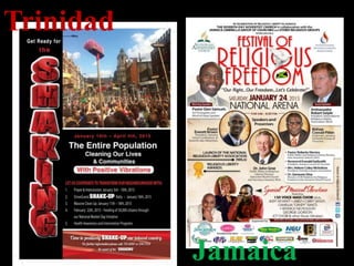 Trinidad
Jamaica
 