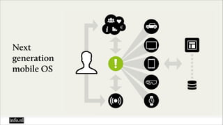 Next
generation
mobile OS
 