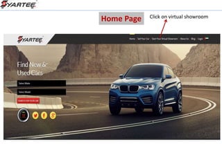 Home Page Click on virtual showroom 
 