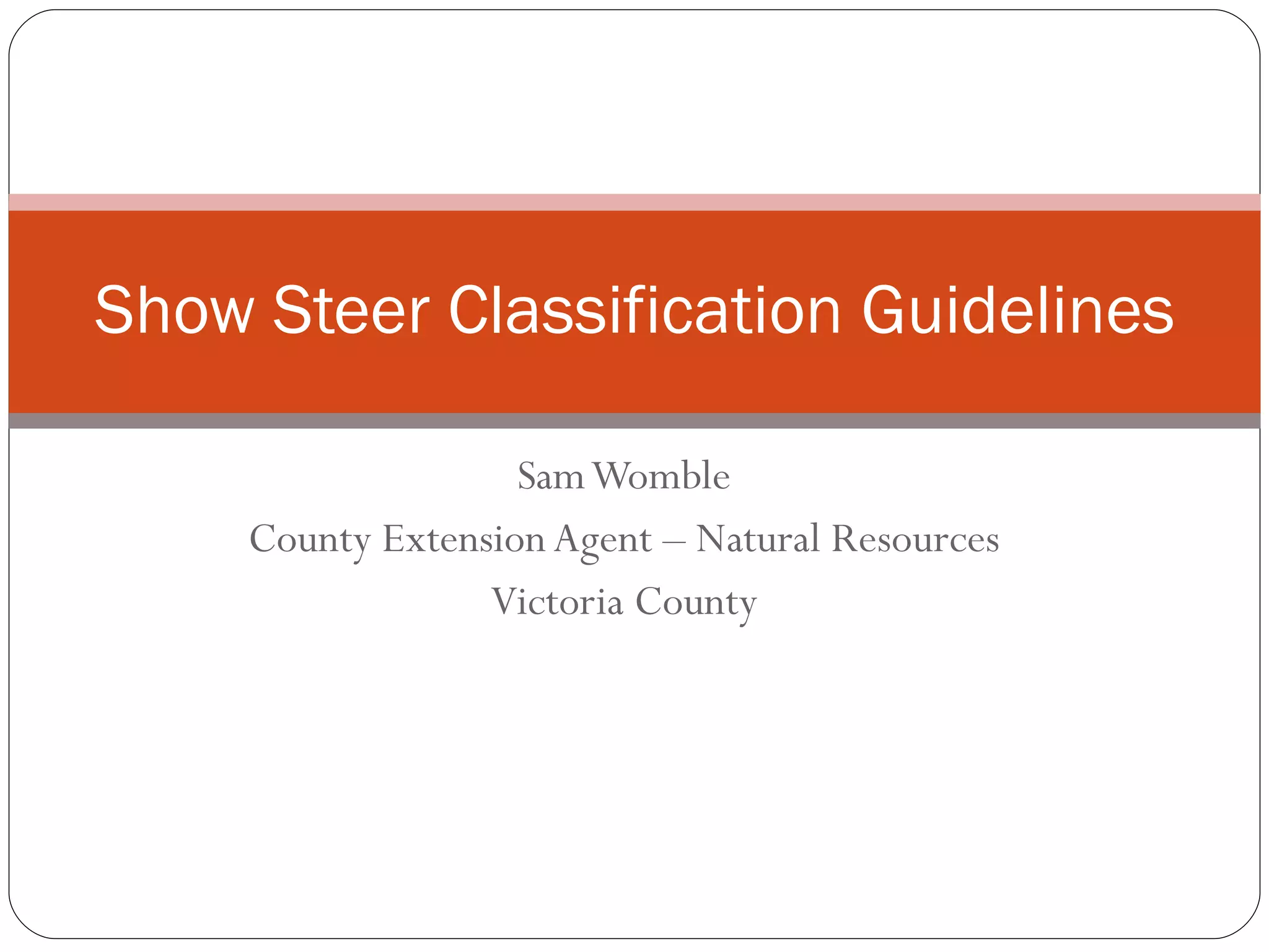 Show steer classification guidelines PPT