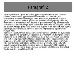 Paragrafi 2 
• Sipas kujtimeve të Eqrem Bej Vlorës, gjatë rrugëtimit të karvanit të Ismail 
Qemalit për në Vlorë, ”gjenera...