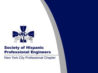 SHPE-NYC Society of Hispanic Professional Engineers New York City Chapter 2008-2009 