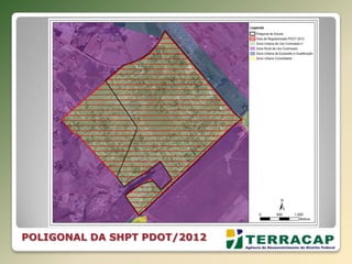 POLIGONAL DA SHPT PDOT/2012
 