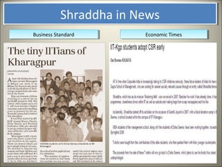 Shraddha in News
           Shraddha in News
Business Standard
 Business Standard      Economic Times
                         Economic Times
 