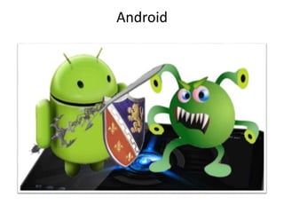 Android
 