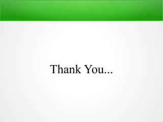 Thank You...
 