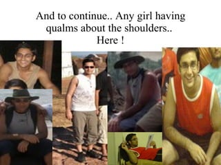 And to continue.. Any girl having qualms about the shoulders..  Here ! 