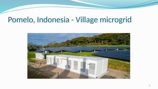 7
Pomelo, Indonesia - Village microgrid
 