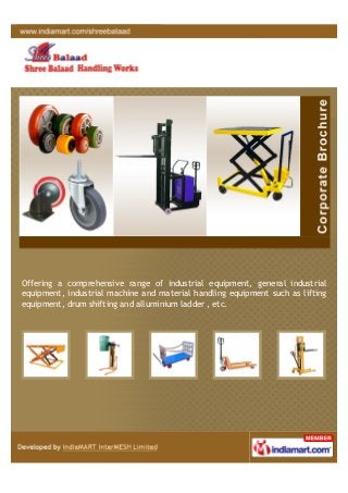 We are into manufacturing, supplying and exporting an array of Lifting
Equipment, Pallet Trucks, Hydraulic Stacker and Industrial Cranes. Our products
are demanded in textile, chemical, steel, power, sugar and engineering
industries, to name a few.
 