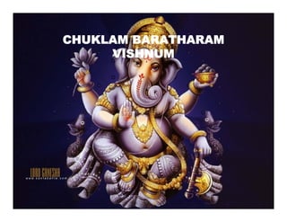 CHUKLAM BARATHARAM
VISHNUM