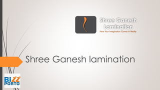 Shree Ganesh lamination
 