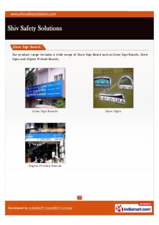 Glow Sign Board:

Our product range includes a wide range of Glow Sign Board such as Glow Sign Boards, Glow
Signs and Digital Printed Boards.




             Glow Sign Boards                                Glow Signs




          Digital Printed Boards
 