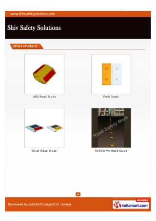 Other Products:




           ABS Road Studs               Park Studs




           Solar Road Studs        Reflective Road Studs




                              20
 