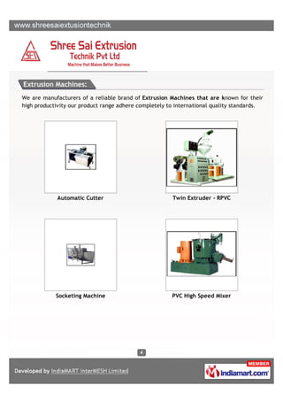 Extrusion Machines:
We are manufacturers of a reliable brand of Extrusion Machines that are known for their
high productiv...