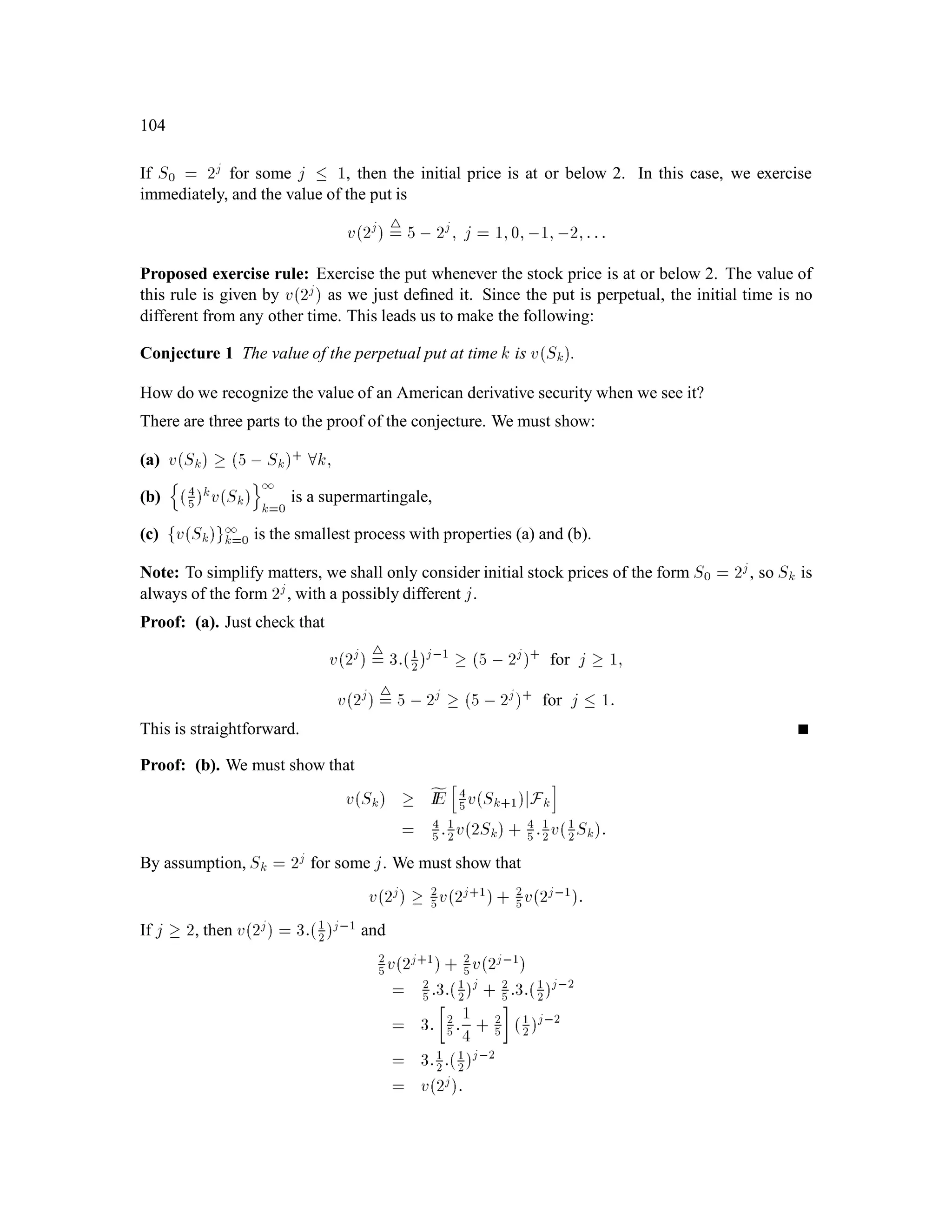 CHAPTER 4. The Markov Property 69
In particular,
v216 = 11; v24 = 0; v21 = 0;
v18 = 4
5
1
2
:11+ 1
2
:0 = 4:40;
v12 = 4
5
1
2
:0+ 1
2
:0 = 0;
v0 = 4
5
1
2
4:40+ 1
2
0 = 1:76:
Let kx be the number of shares in the hedging portfolio at time k when Sk = x. Then
kx = vk+12x,vk+1x=2
2x,x=2 ; k = 0;1:
4.2 Computational Issues
For a model with n periods (coin tosses), has 2n elements. For period k, we must solve 2k
equations of the form
Vk!1;::: ;!k = 1
1 + r ~pVk+1!1;::: ;!k;H+ ~qVk+1!1;::: ;!k;T :
For example, a three-month option has 66 trading days. If each day is taken to be one period, then
n = 66 and 266  7  1019.
There are three possible ways to deal with this problem:
1. Simulation. We have, for example, that
V0 = 1 + r,nfIEVn;
and so we could compute V0 by simulation. More speciﬁcally, we could simulate n coin
tosses ! = !1;::: ;!n under the risk-neutral probability measure. We could store the
value of Vn!. We could repeat this several times and take the average value of Vn as an
approximation to fIEVn.
2. Approximate a many-period model by a continuous-time model. Then we can use calculus
and partial differential equations. We’ll get to that.
3. Look for Markov structure. Example 4.2 has this. In period 2, the option in Example 4.2 has
three possiblevalues v216;v24;v21, rather than four possiblevalues V2HH;V2HT;V2TH;V2TT.
If there were 66 periods, then in period 66 there would be 67 possible stock price values (since
the ﬁnal price depends only on the number of up-ticks of the stock price – i.e., heads – so far)
and hence only 67 possible option values, rather than 266  7  1019.
 