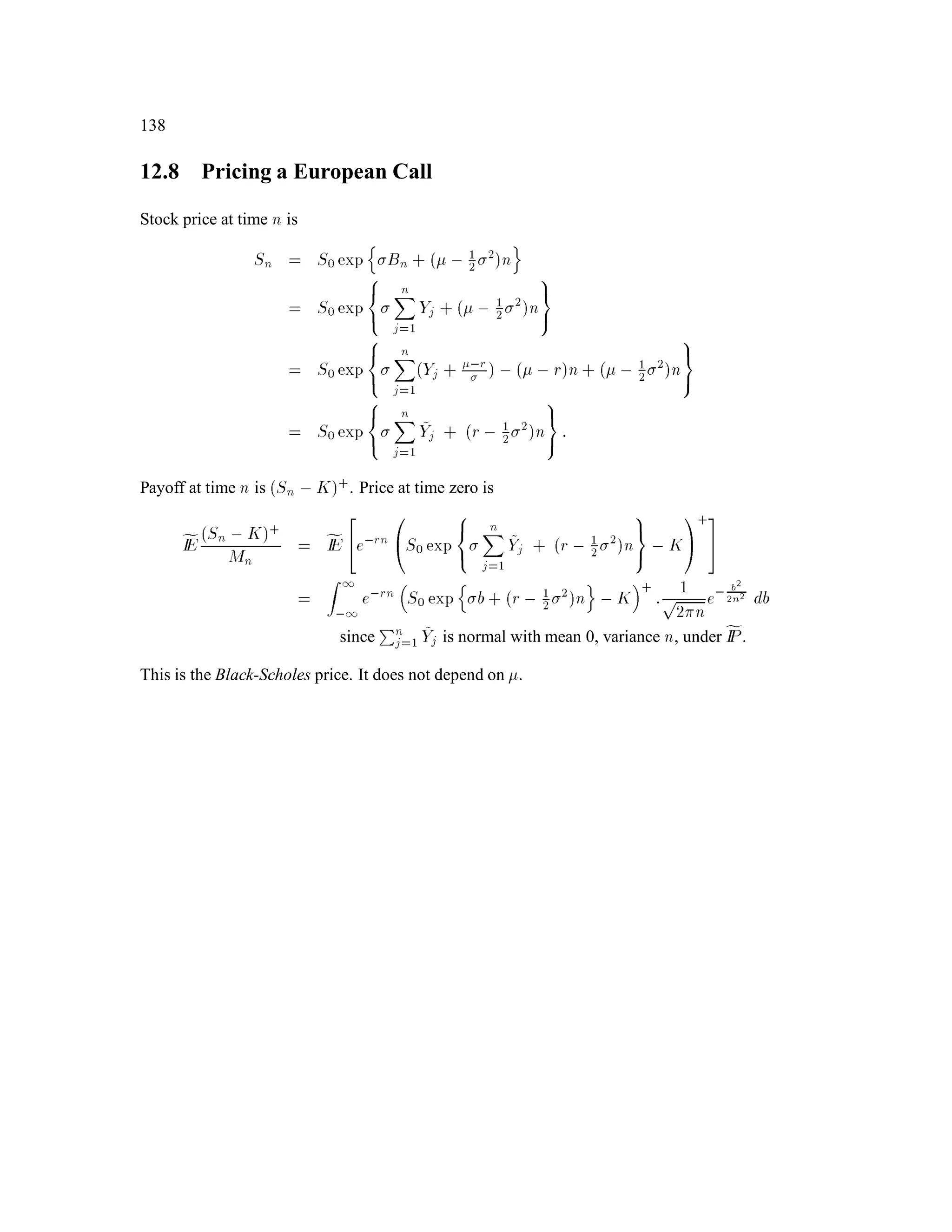 92
ϕ
Figure 7.1: Expressing a convex function as a max over linear functions.
Theorem 1.24 If fYkgn
k=0 is a martingale and is convex then f'Ykgn
k=0 is a submartingale.
Proof:
IE 'Yk+1jFk  'IE Yk+1jFk 
= 'Yk:
7.2 Optimal Exercise of an American Call
This follows from Jensen’s inequality.
Corollary 2.25 Given a convex function g : 0;1!IR where g0 = 0. For instance, gx =
x, K+ is the payoff function for an American call. Assume that r  0. Consider the American
derivative security with payoff gSk in period k. The value of this security is the same as the value
of the simple European derivative security with ﬁnal payoff gSn, i.e.,
fIE 1 + r,ngSn = maxfIE 1+ r, gS  ;
where the LHS is the European value and the RHS is the American value. In particular = n is an
optimal exercise time.
Proof: Because g is convex, for all  2 0;1 we have (see Fig. 7.2):
gx = gx+ 1 ,:0
 gx+ 1 ,:g0
= gx:
 