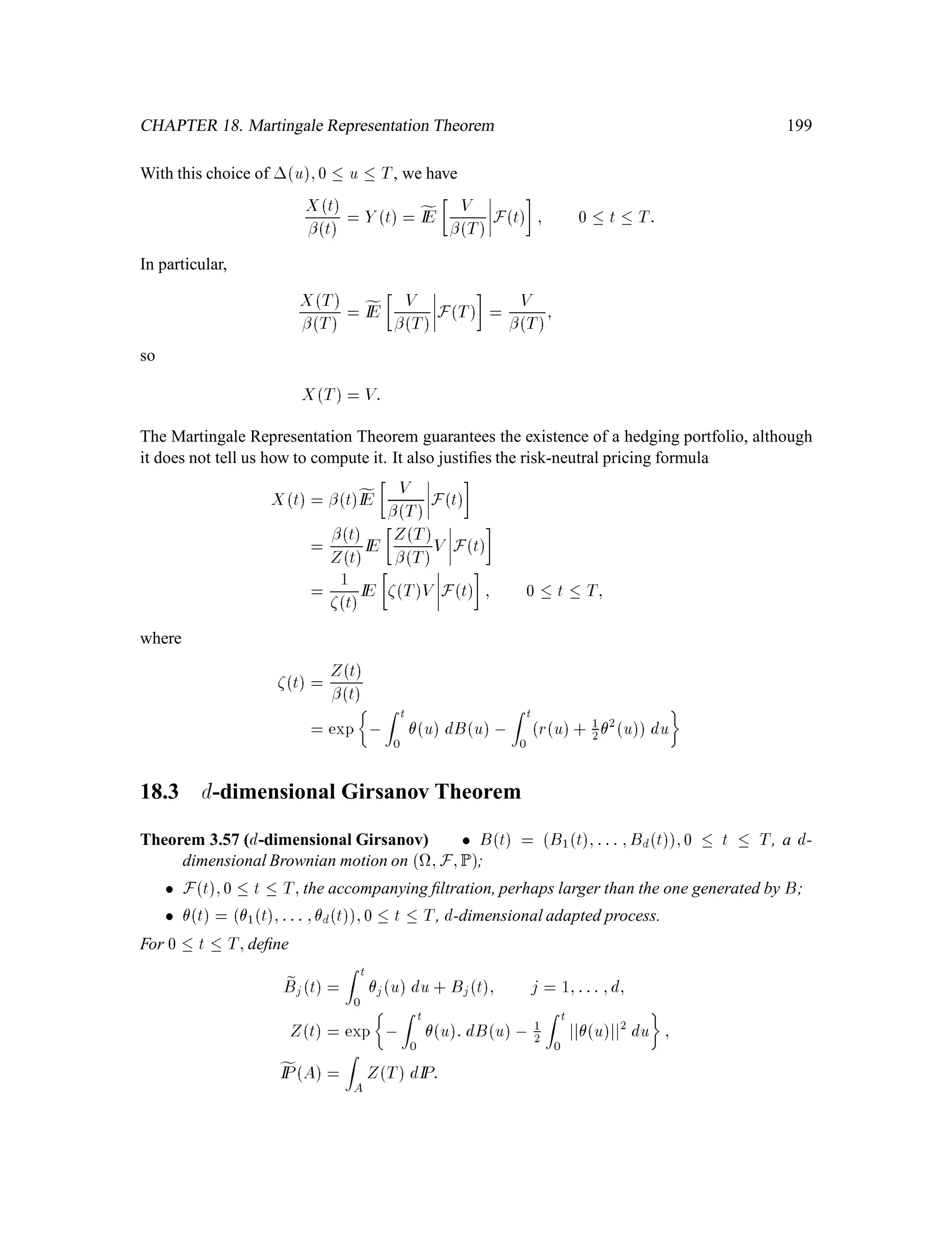 0 in (2.2), using the Bounded Convergence Theorem again, to conclude
IE
h
If 1g
i
= 1;
i.e.,
IPf 1g = 1:
We know there are paths of the symmetric random walk fMkg1
k=0 which never reach level 1. We
have just shown that these paths collectively have no probability. (In our inﬁnite sample space ,
each path individually has zero probability). We therefore do not need the indicator If 1g in
(2.2), and we rewrite that equation as
IE
 