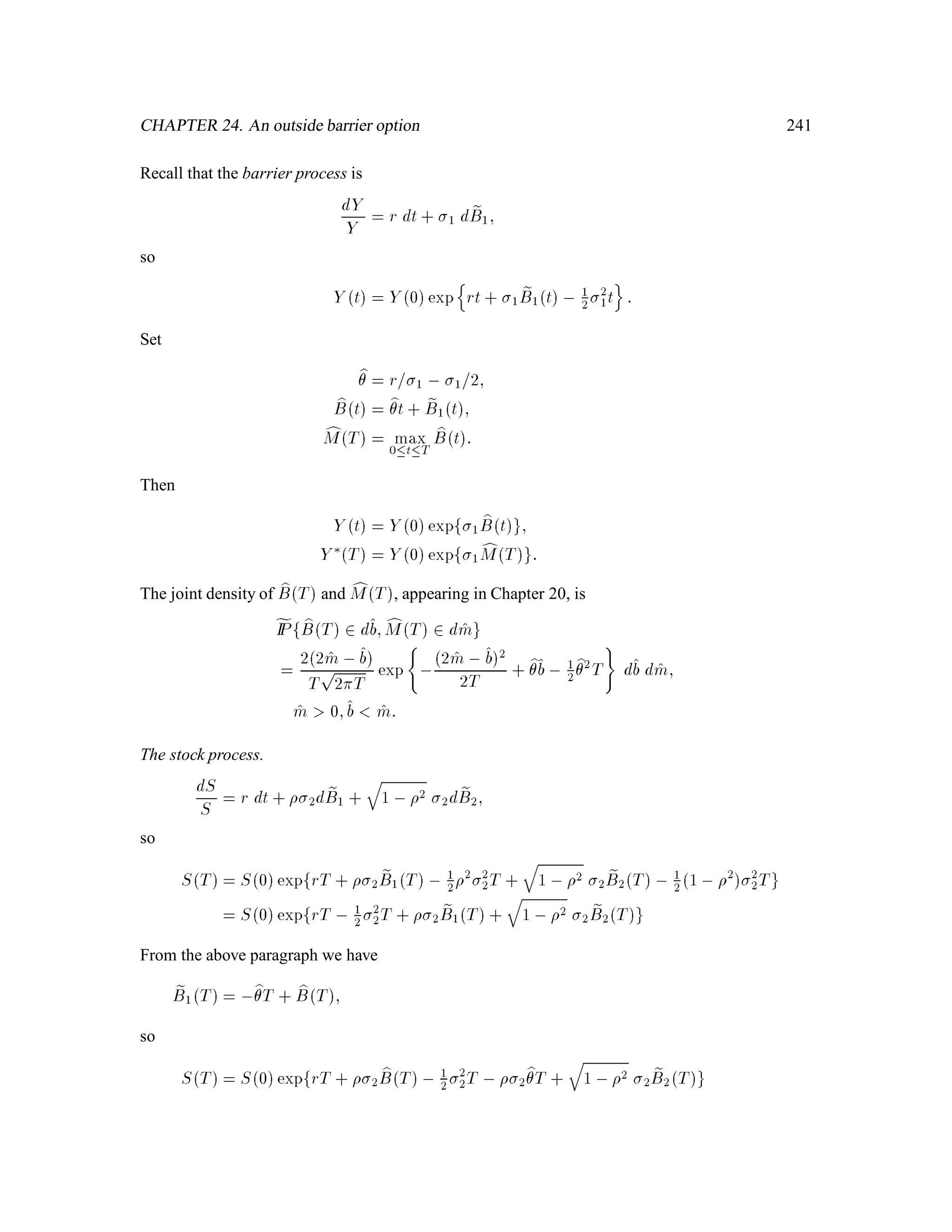 CHAPTER 9. Pricing in terms of Market Probabilities 113
0
1
1
2
2
2
2
Z = 1
Z (H) = 3/2
Z (T) = 3/4
Z (HH) = 9/4
Z (HT) = 9/8
Z (TH) = 9/8
Z (TT) = 9/16
2/3
1/3
1/3
2/3
1/3
2/3
Figure 9.1: Showing the Zk values in the 2-period binomialmodel example. The probabilitiesshown
are for IP, not fIP.
Lemma 2.29 If X is Fk-measurable and 0  j  k, then
fIE XjFj = 1
Zj
IE XZkjFj :
Proof: Note ﬁrst that 1
Zj
IE XZkjFj is Fj-measurable. So for any A 2 Fj, we have
Z
A
1
Zj
IE XZkjFj dfIP =
Z
A
IE XZkjFj dIP (Lemma 2.28)
=
Z
A
XZkdIP (Partial averaging)
=
Z
A
XdfIP (Lemma 2.28)
Example 9.2 (Radon-Nikodym Theorem, continued) We show in Fig. 9.1 the values of the martingale Zk.
We always have Z0 = 1, since
Z0 = IEZ =
Z
ZdIP = eIP  = 1:
9.3 The State Price Density Process
In order to express the value of a derivative security in terms of the market probabilities, it will be
useful to introduce the following state price density process:

k = 1+ r,kZk; k = 0;::: ;n:
 
