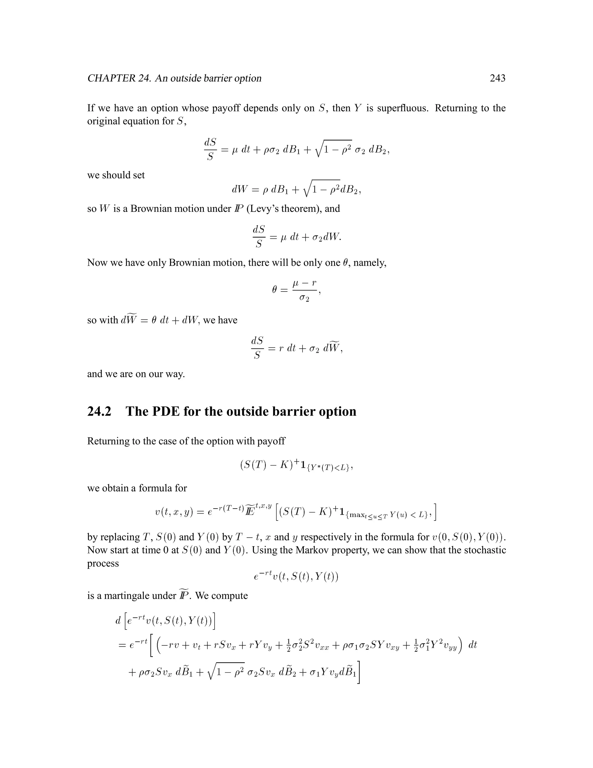 CHAPTER 9. Pricing in terms of Market Probabilities 115
S = 4
0
S (H) = 8
S (T) = 2
S (HH) = 16
S (TT) = 1
S (HT) = 4
S (TH) = 4
1
1
2
2
2
2
ζ = 1.00
ζ (Η) = 1.20
ζ (Τ) = 0.6
ζ (ΗΗ) = 1.44
ζ (ΗΤ) = 0.72
ζ (ΤΗ) = 0.72
ζ (ΤΤ) = 0.36
0
1
1
2
2
2
2
1/3
2/3
1/3
2/3
1/3
2/3
Figure 9.2: Showing the state price values 
k. The probabilities shown are for IP, not fIP.
(c) f
jVjgn
j=0 is the smallest process having properties (a) and (b).
We interpret 
k by observing that 
k!IP! is the value at time zero of a contract which pays $1
at time k if ! occurs.
Example 9.3 (Radon-NikodymTheorem, continued) We illustrate the use of the valuation formulas for
European and American derivative securities in terms of market probabilities. Recall that p = 1
3
, q = 2
3
. The
state price values 
k are shown in Fig. 9.2.
For a European Call with strike price 5, expiration time 2, we have
V2HH = 11; 
2HHV2HH = 1:4411 = 15:84:
V2HT = V2TH = V2TT = 0:
V0 = 1
3  1
3  15:84 = 1:76:

2HH

1HHV2HH = 1:44
1:20 11 = 1:20 11 = 13:20
V1H = 1
3 13:20 = 4:40
Compare with the risk-neutral pricing formulas:
V1H = 2
5
V1HH + 2
5
V1HT = 2
5
11 = 4:40;
V1T = 2
5
V1TH+ 2
5
V1TT = 0;
V0 = 2
5
V1H+ 2
5
V1T = 2
5
4:40 = 1:76:
Now consider an American put with strike price 5 and expiration time 2. Fig. 9.3 shows the values of

k5,Sk+
. We compute the value of the put under various stopping times :
(0) Stop immediately: value is 1.
(1) If HH = HT = 2; TH = TT = 1, the value is
1
3  2
3
0:72+ 2
3
 1:80 = 1:36:
 
