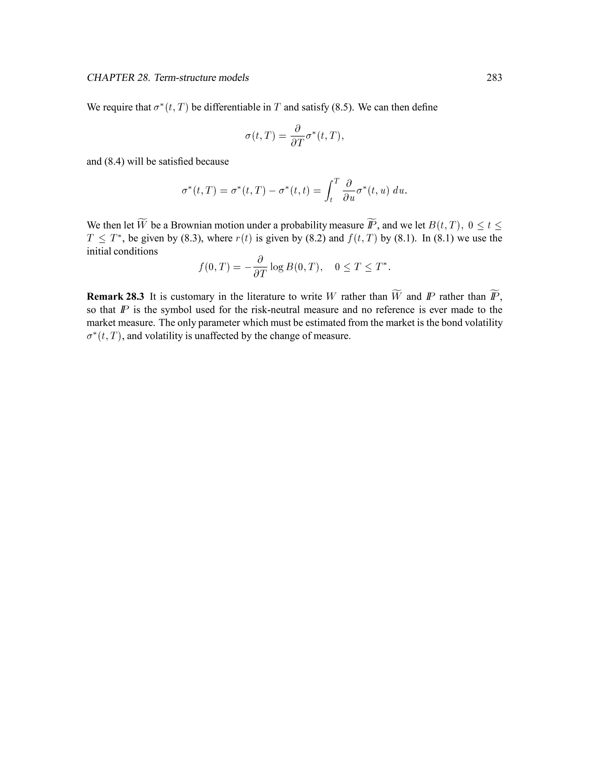 2 = 1:
Deﬁne
fIPA =
Z
A
Z dIP 8A 2 F:
Then fIPA  0 for all A 2 F and
fIP  = IEZ = 1:
In other words, fIP is a probability measure.
 