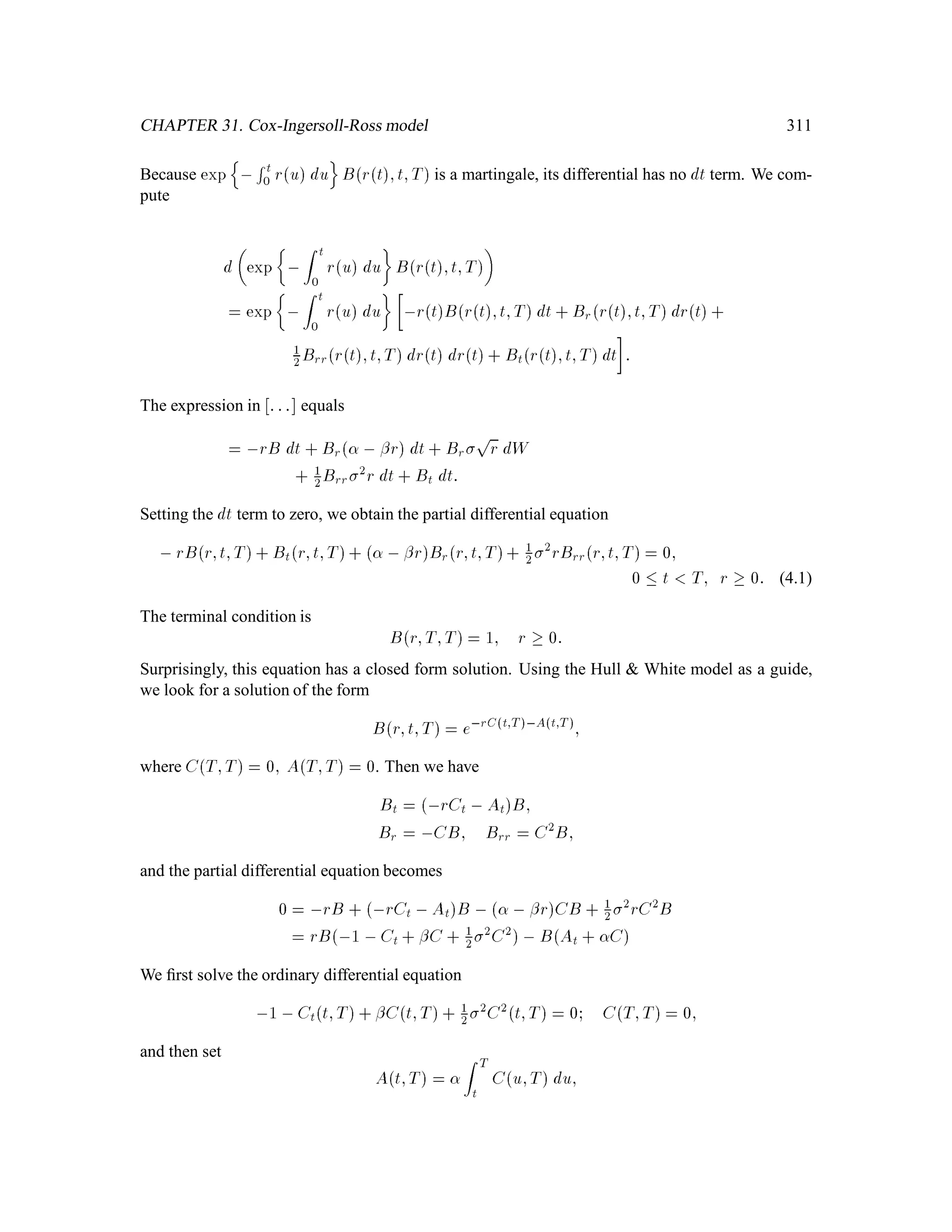 CHAPTER 13. Brownian Motion 145
13.9 Martingale Property
Theorem 9.40 Brownian motion is a martingale.
Proof: Let 0  s  t be given. Then
IE BtjFs = IE Bt, Bs + BsjFs
= IE Bt, Bs + Bs
= Bs:
Theorem 9.41 Let  